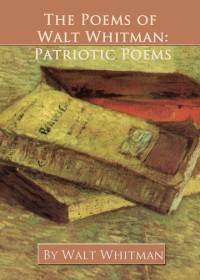 Imagen de portada: The Poems of Walt Whitman: Patriotic Poems