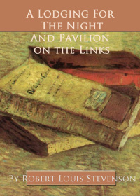 Cover image: A Lodging for the Night and Pavilion On the Links