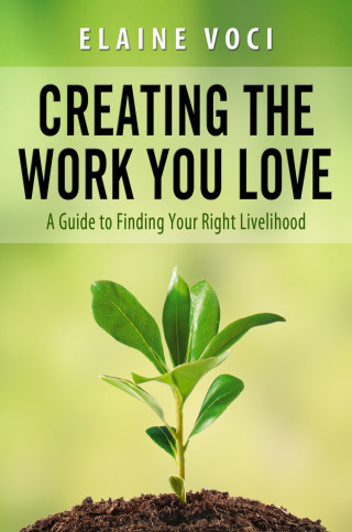 Imagen de portada: Creating the Work You Love: A Guide to Finding Your Right Livelihood