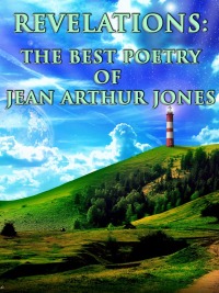 Omslagafbeelding: Revelations: The Best Poetry of Jean Arthur Jones Over The Years