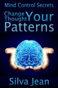 Cover image: Change Your Thought Patterns: Mind Control Secrets
