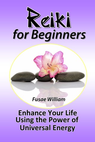 Titelbild: Reiki for Beginners: Enhance Your Life Using the Power of Universal Energy