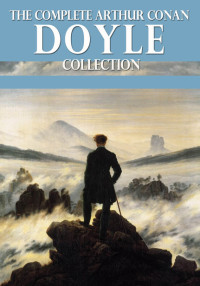 Cover image: The Complete Arthur Conan Doyle Collection