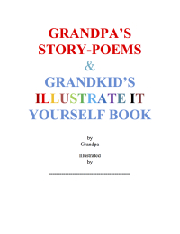 صورة الغلاف: Grandpa's Story-Poems & Grandkid's Illustrate It Yourself Book