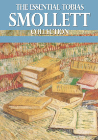 Cover image: The Essential Tobias Smollett Collection