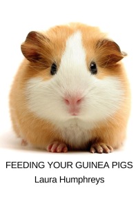 صورة الغلاف: Feeding Your Guinea Pigs