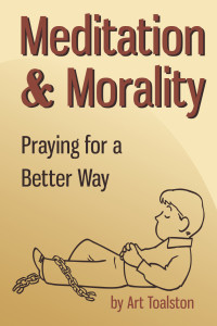 Cover image: Meditation & Morality: Praying for a Better Way