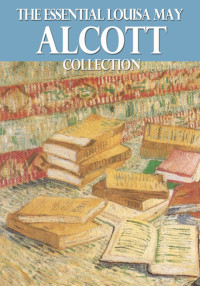 Imagen de portada: The Essential Louisa May Alcott Collection