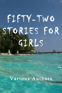 Imagen de portada: Fifty-Two Stories for Girls