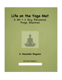 Omslagafbeelding: Life on the Yoga Mat: A 30 + 1 Day Personal Yoga Journal