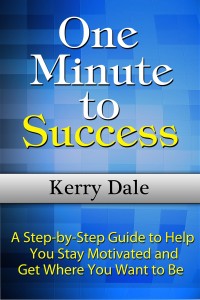 Omslagafbeelding: One Minute to Success: A Step-by-Step Guide to Help You Stay Motivated and Get Where You Want to Be