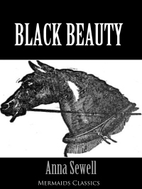 Imagen de portada: Black Beauty - An Original Classic (Mermaids Classics) 9781456615352