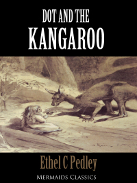 Imagen de portada: Dot and the Kangaroo (Mermaids Classics)