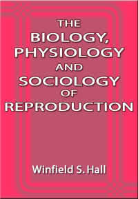 Omslagafbeelding: The Biology, Physiology and Sociology of Reproduction