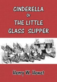 Cover image: Cinderella or the Little Glass Slipper