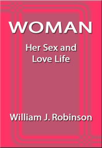 صورة الغلاف: Woman: Her Sex and Love Life