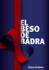 Cover image: El beso de Badra
