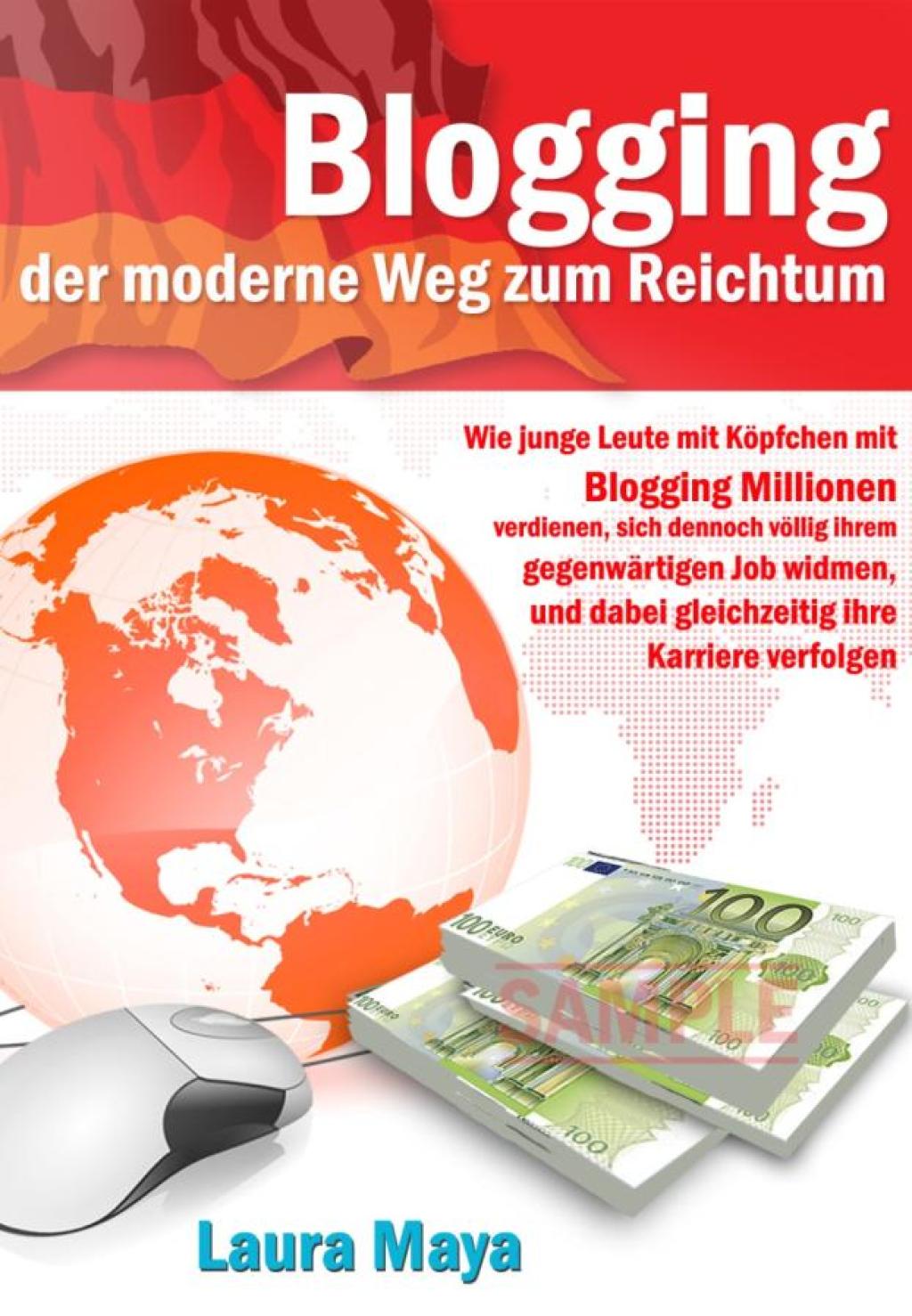 Bloggen — der moderne Weg zum Reichtum
