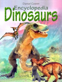 表紙画像: Encyclopedia: Dinosaurs
