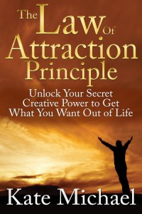 Cover image: The Law of Attraction Principle: Unlock Your Secret Creative Power to Get What You Want Out of Life