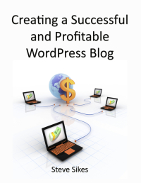表紙画像: Creating a Successful and Profitable Wordpress Blog