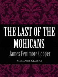 表紙画像: The Last of the Mohicans (Mermaids Classics)