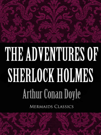صورة الغلاف: The Adventures of Sherlock Holmes (Mermaids Classics) 9781456616861