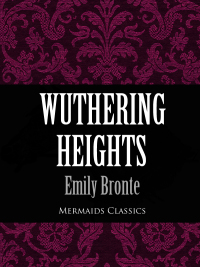 Cover image: Wuthering Heights (Mermaids Classics) 9781456616915