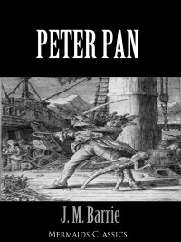 صورة الغلاف: Peter Pan (Mermaids Classics) 9781456617028