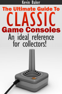 Omslagafbeelding: The Ultimate Guide to Classic Game Consoles
