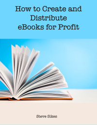 Omslagafbeelding: How to Create and Distribute Ebooks for Profit