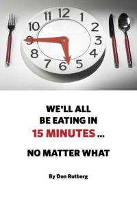 表紙画像: We'll All Be Eating In 15 Minutes . . . No Matter What