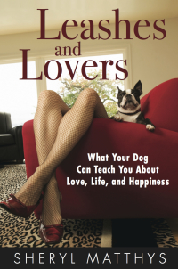 Omslagafbeelding: Leashes and Lovers - What Your Dog Can Teach You About Love, Life, and Happiness