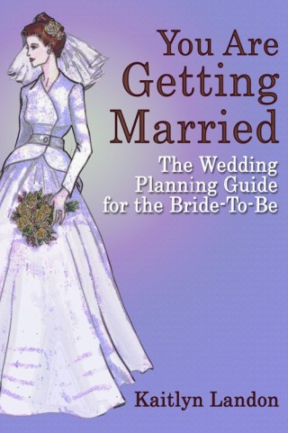 Omslagafbeelding: You Are Getting Married: The Wedding Planning Guide for the Bride-To-Be