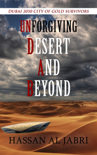 Imagen de portada: Dubai 2050: City of Gold Survivors - Unforgiving Desert and Beyond.