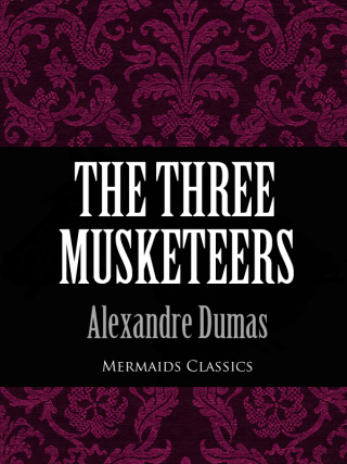 Cover image: The Three Musketeers (Mermaids Classics) 9781456619763