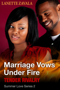 Imagen de portada: Marriage Vows Under Fire Summer Love Series 2: Tender Rivalry