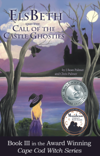 Omslagafbeelding: ElsBeth and the Call of the Castle Ghosties, Book III in the Cape Cod Witch Series 9781456621469