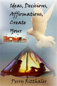 Imagen de portada: Ideas, Decisions, Affirmations, Create Your Love