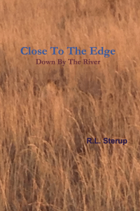Cover image: Close to the Edge Down By the River