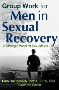 Cover image: Group Work for Men In Sexual Recovery: A Strategic Model for Sex Addicts