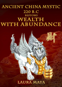 صورة الغلاف: Ancient China Mystic 220 B.C Bestows Wealth With Abundance