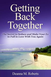 Cover image: Getting Back Together: The Secret to Seduce and Make Your Ex to Fall in Love With You Again