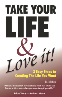 Cover image: Take Your Life & Love It!