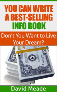 صورة الغلاف: You Can Write a Best-Selling Info Book!