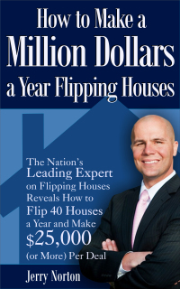 صورة الغلاف: How to Make a Million Dollars a Year Flipping Houses