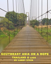 صورة الغلاف: Southeast Asia On a Rope: Thailand and Laos