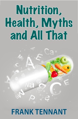 Cover image: Nutrition, Health, Myths and All That 9781456624477