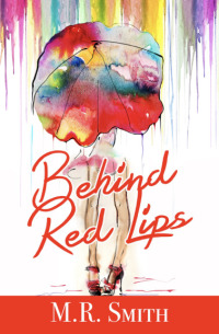Imagen de portada: Behind Red Lips 9781456624965