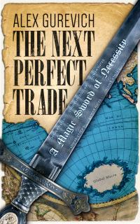 Imagen de portada: The Next Perfect Trade: A Magic Sword of Necessity 9781456625610